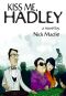 [Hadley 02] • Kiss Me, Hadley